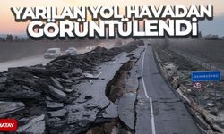 Yarılan yol havadan görüntülendi