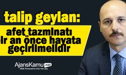 Afet Tazminatı Bir An Önce Hayata Geçirilmelidir