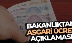 Bakanlıktan asgari ücret açıklaması!