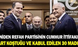İşte Yeniden Refah Partisinin Cumhur İttifakına Sunduğu ve Kabul Edilen 30 Madde