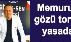 Memurun Gözü Torba Yasada