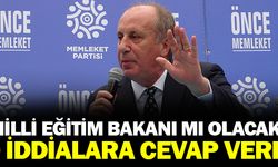 Milli Eğitim Bakanı mı Olacak?  İddialara Cevap Verdi