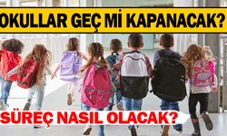 Okullar 2 Hafta Geç mi Kapanacak? Ara Tatil Olacak mı?