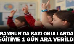 Samsun'da bazı okullarda eğitime 1 gün ara