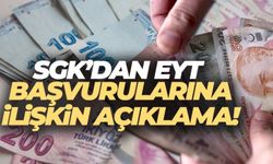 SGK'dan EYT başvurularına ilişkin açıklama