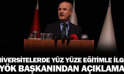 YÖK Başkanı Özvar’dan yüz yüze eğitim açıklaması