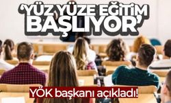 YÖK'ten Flaş Karar! Yüz Yüze Eğitim Başlıyor