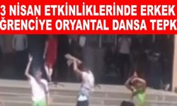 23 Nisan etkinliklerinde erkek öğrenciye oryantal dansa tepki