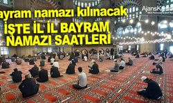Bayram namazı saat kaçta? 2023 il il bayram namazı saatleri...