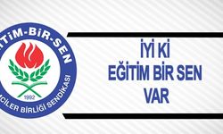 İyi ki Eğitim-Bir-Sen var