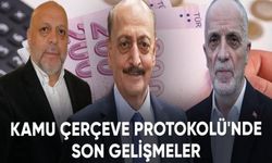 Kamu Çerçeve Protokolü Ne zaman imzalanacak?