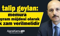 Memura Bayram Müjdesi Olarak Ek Zam Verilmelidir