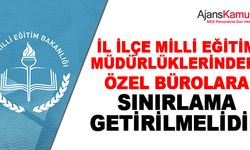 Milli Eğitim Müdürlüklerindeki  Özel Bürolara Kontenjan Sınırı Getirilmelidir