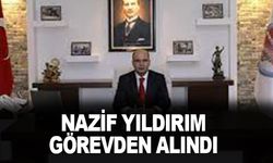 Nazif YILDIRIM Görevden Alındı