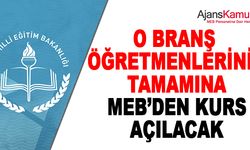 O branş öğretmenlerinin tamamına MEB tarafından kurs verilecek