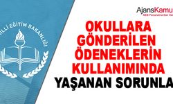 Okullara Gönderilen Ödeneklerin Kullanımında Yaşanan Sorunlar