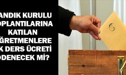 Seçim Hazırlık Toplantısına Katılanlara Üzerindeki Ek Ders Ücreti Ödenir mi?