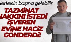 Tazminat hakkını istedi, işveren evine haciz gönderdi