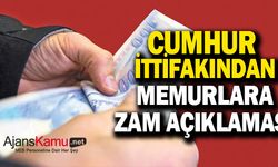 Cumhur ittifakından memurlara seyyanen zam açıklamas