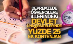 Depremzede öğrencilere  ek kontenjan müjdesi!