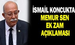 İsmail Koncuk'tan Memur Sen memura ek zam beklentisi açıklaması