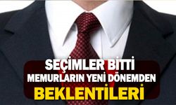 İşte Memurların Şahlanma Döneminde İktidardan Beklentileri