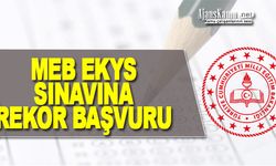 MEB EKYS Sınavına Rekor Başvuru! 82 Bin Aday Girecek!