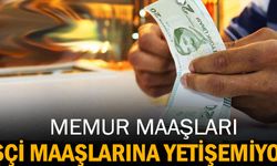 Memur maaşları ile işçi maaşları arasındaki makas çok arttı