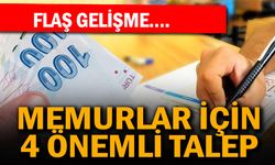 Memurlar için 4 önemli talep!