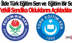 O ilde hem Eğitim Bir-Sen hem de Türk Eğitim Sen yetkili sendika olduklarını açıkladı