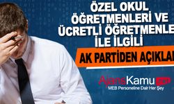 Özel okul öğretmenlerine 'taban maaş' ve ücretli öğretmenlerle ilgili açıklama