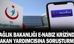 Sağlık Bakanlığı’ndaki “e-Nabız” krizinde bakan yardımcısı hakkında soruşturma
