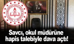 Savcı, okul müdürüne hapis talebiyle dava açtı!