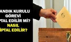 Seçim Görevi İptal Edilir mi, Nasıl İptal Edilir?