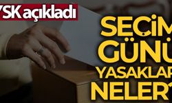 Seçim yasakları başlıyor
