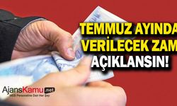 Temmuzda memura verilecek zam oranı açıklansın!