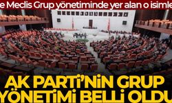 AK Parti TBMM Grup Yönetimi belirlendi