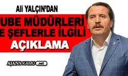 Ali Yalçın'dan Şube Müdürleri ve Şeflerle alakalı açıklama