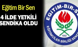 Eğitim Bir-Sen 4 ilde yetkili sendika oldu