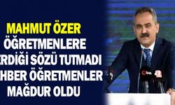 Mahmut Özer atama bekleyen öğretmenleri mağdur etti! Verdiği Sözü Turmadı