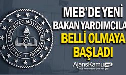 MEB'de Yeni Bakan Yardımcıları Belli Olmaya Başladı