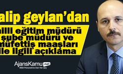 Milli Eğitim Müdürü Şube Müdürü ve Müfettiş Maaşları Acilen Düzenlenmeli
