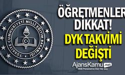 Öğretmenler Dikkat! DYK Takvimi Değişti