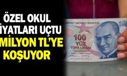 Özel Okul fiyatları uçtu 1 milyon TL'ye koşuyor! İşte Fiyat Listesi...
