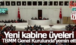 Yeni Bakanlar TBMM Genel Kurulunda yemin etti