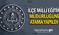 İlçe Milli Eğitim Müdürü Ataması Yapıldı
