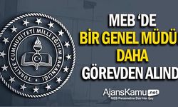 MEB'de Bir Genel Müdür Daha Görevden Alındı