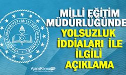 Milli Eğitim Müdüründen Yolsuzluk İddiaları Hakkında Açıklama