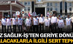 Öz Sağlık-İş'ten geriye dönük alacaklarla ilgili sert tepki