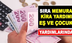 Sıra Memura kira desteği, ücretlerin arıtılması, eş ve çocuk yardımında
